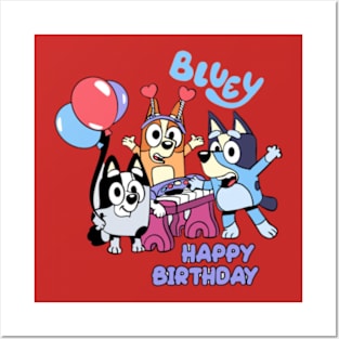 bluey happy birthday Posters and Art